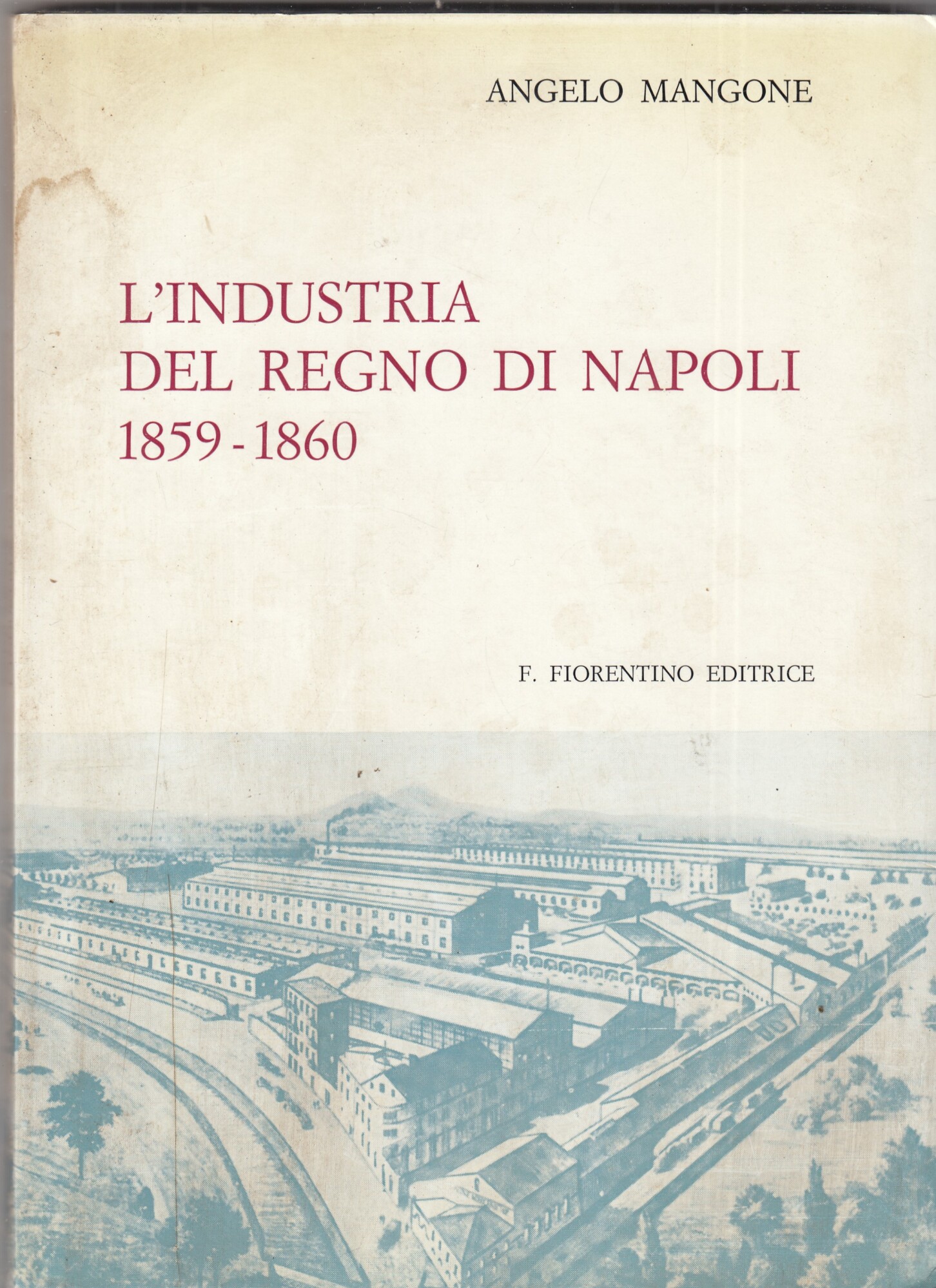 L'industria del Regno di Napoli (1859-1860)