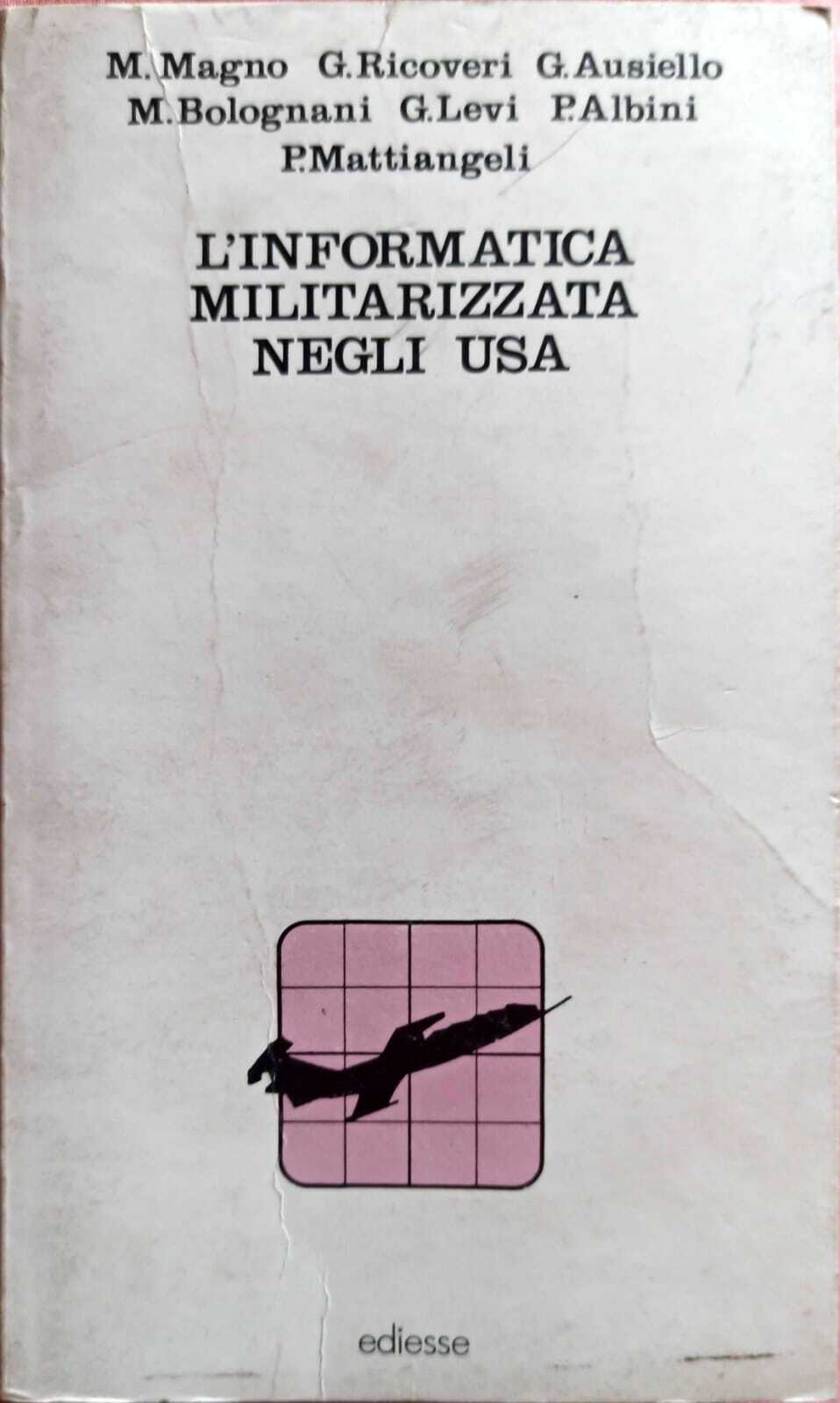 L'INFORMATICA MILITARIZZATA NEGLI USA