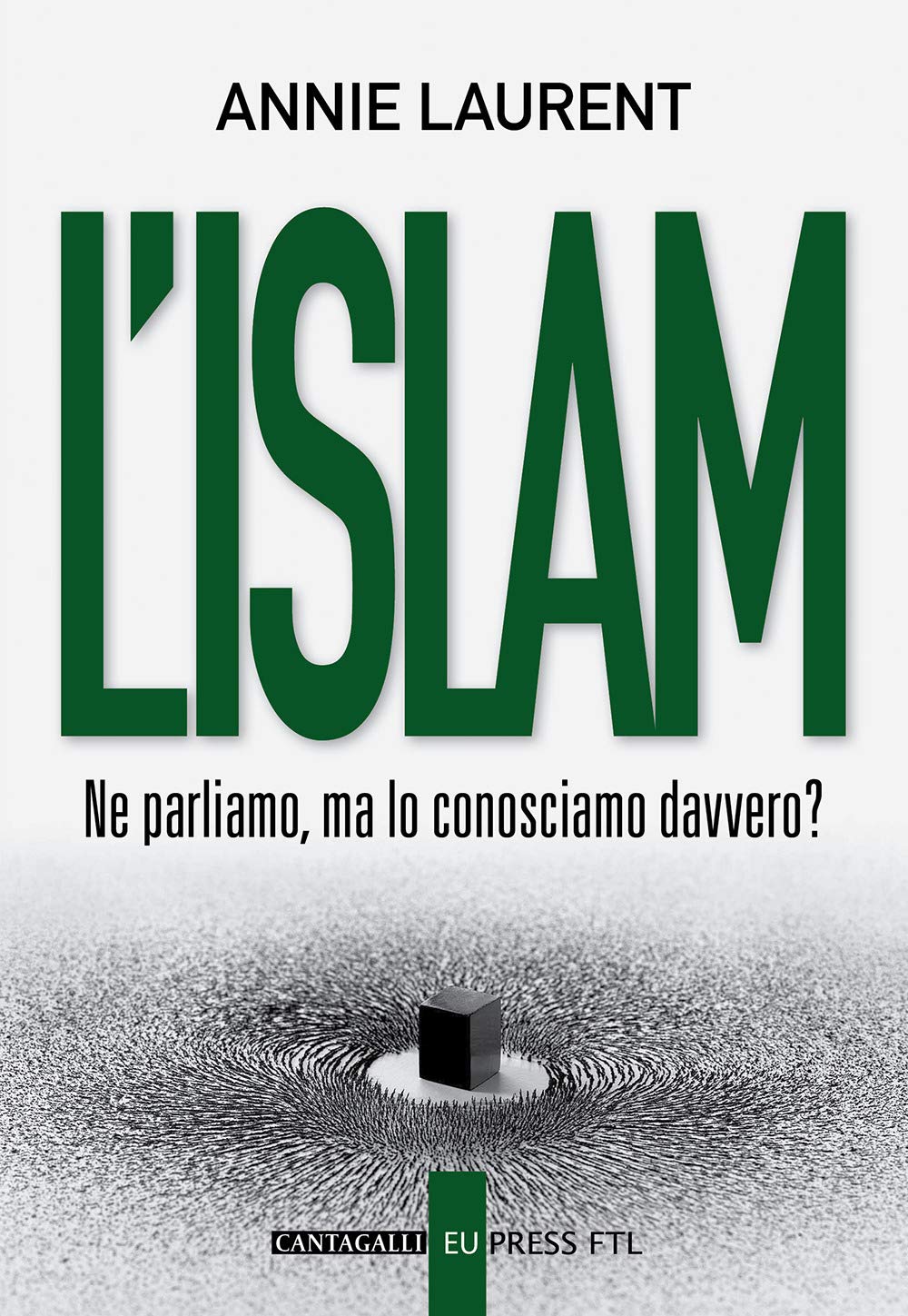 L'Islam. Ne parliamo, ma lo conosciamo davvero?