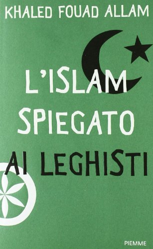 L'Islam spiegato ai leghisti