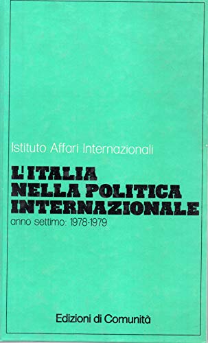 L'Italia nella politica internazionale Anno VII : 1978-1979