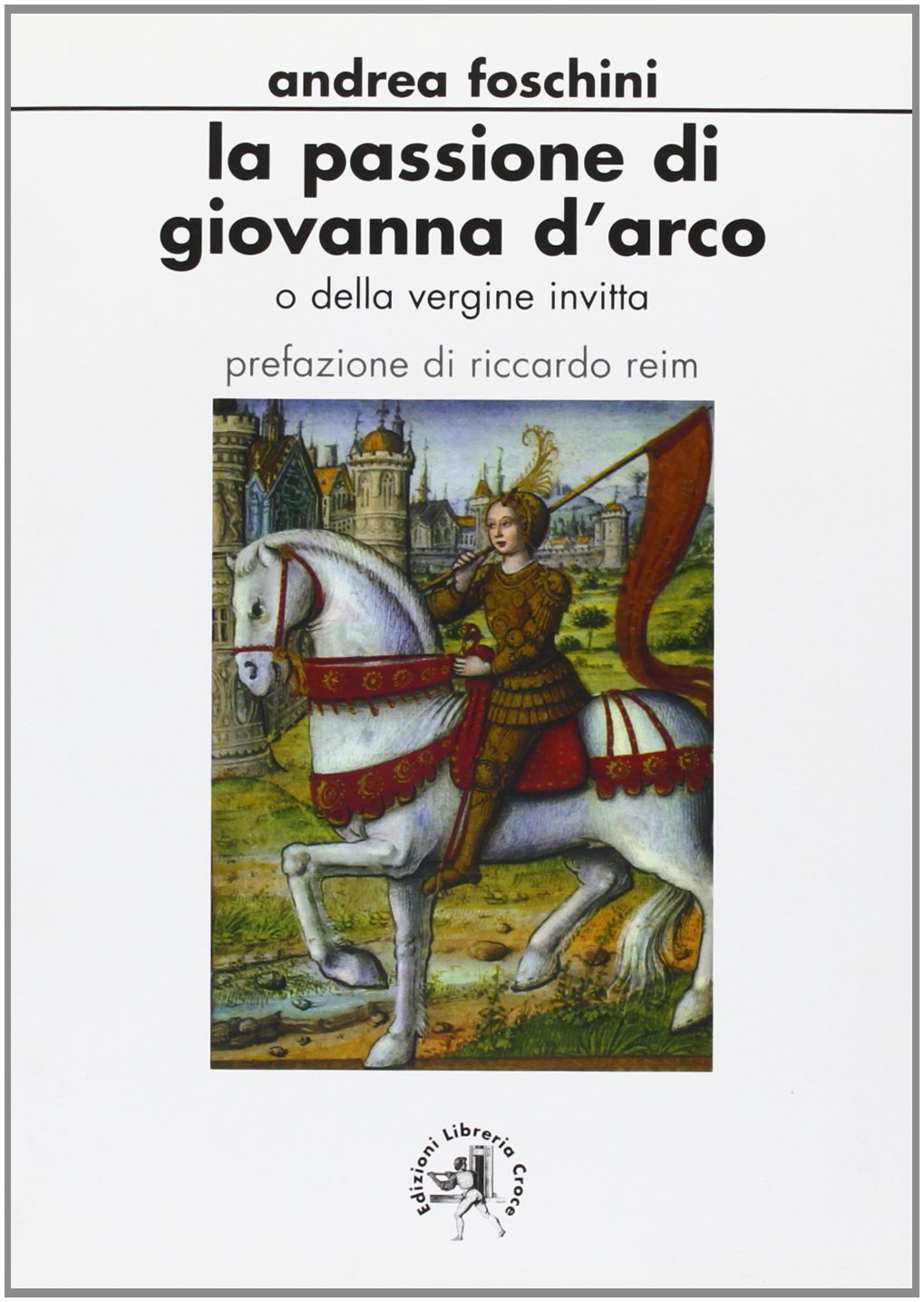 L'OZIOSAPIENTE La passione di Giovanna d'Arco o della Vergine invitta