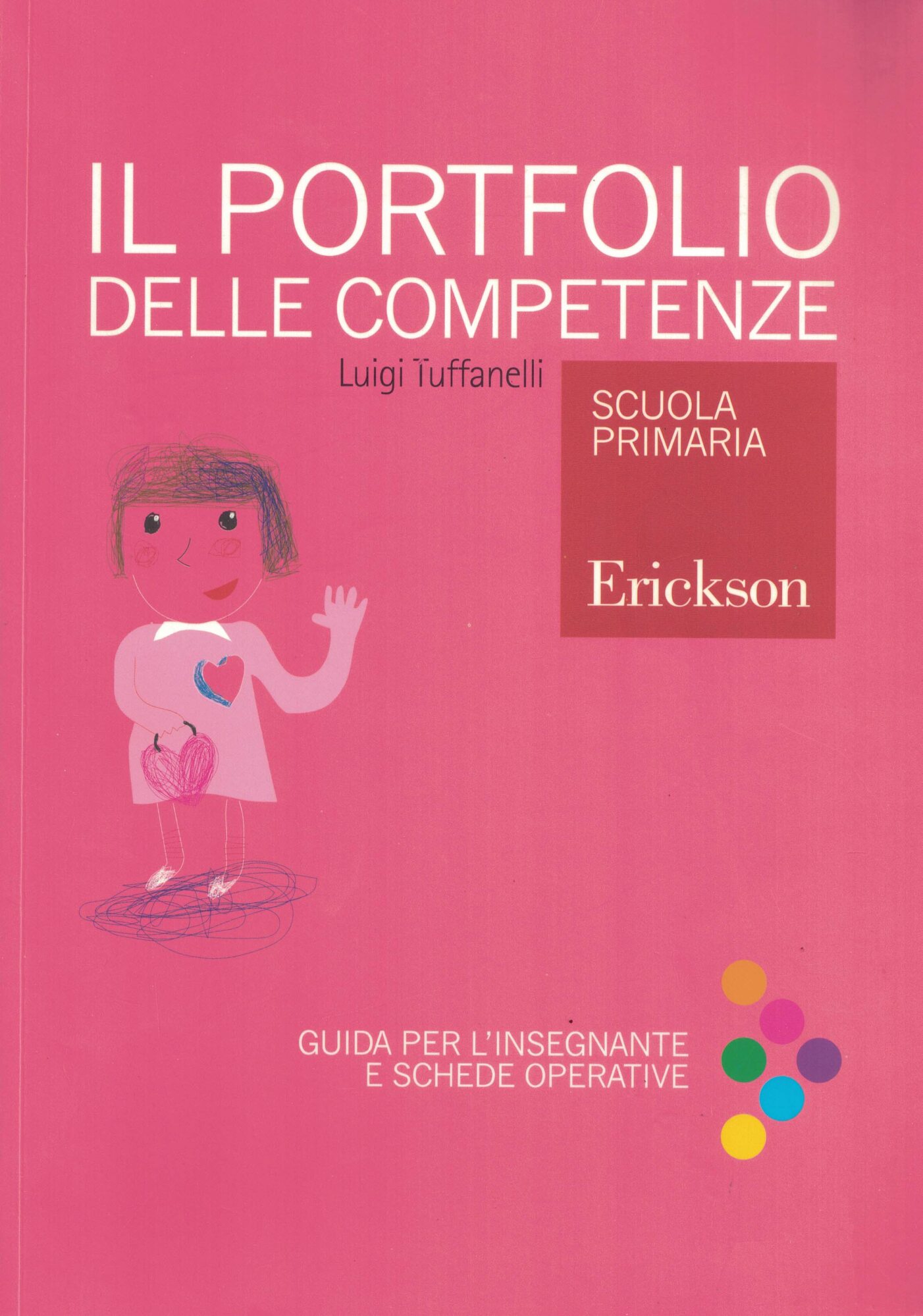 l portfolio delle competenze. Scuola primaria. Guida per l'insegnante e …