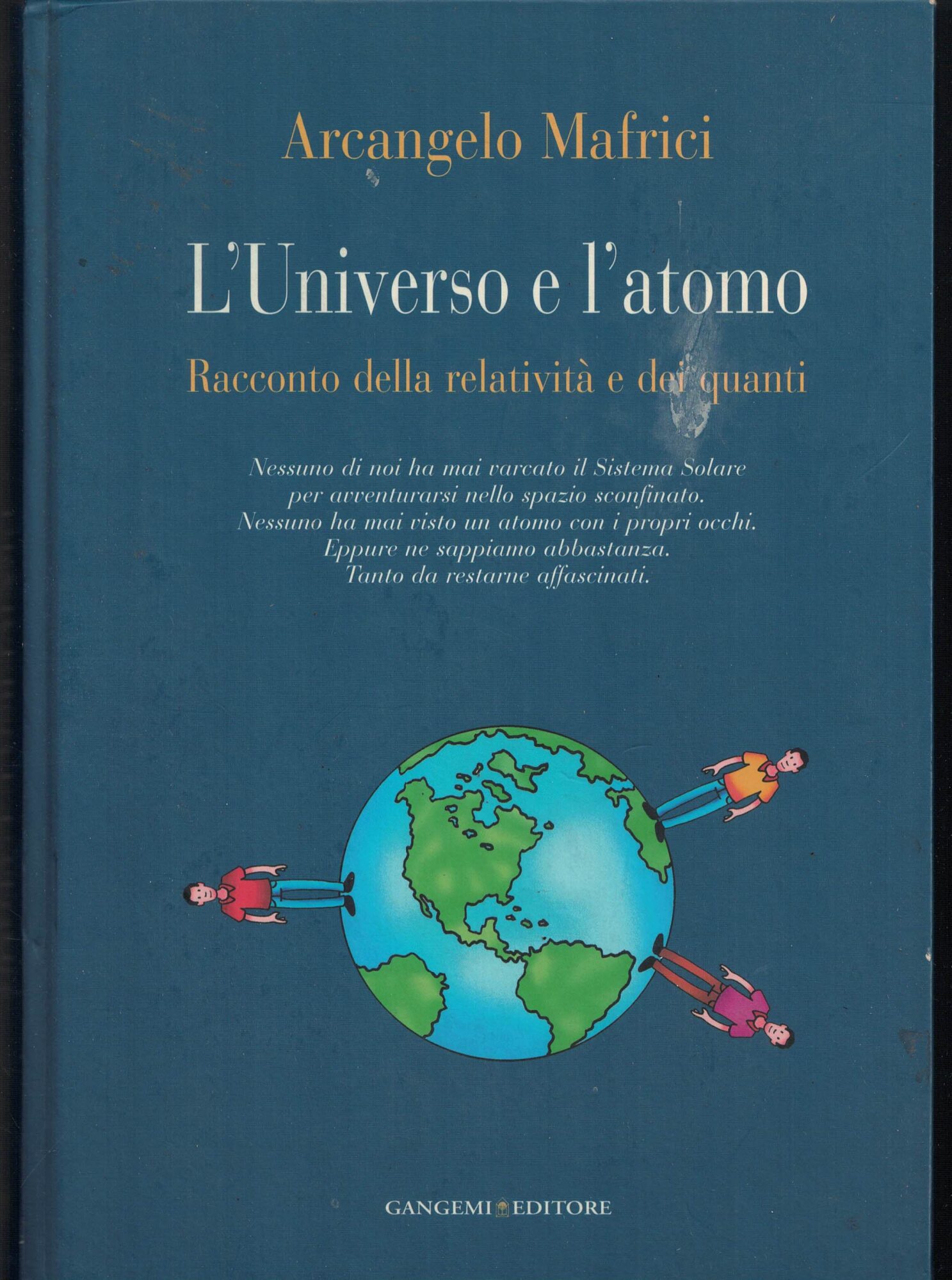 L'universo e l'atomo. Racconto della relatività e dei quanti. Ediz. …