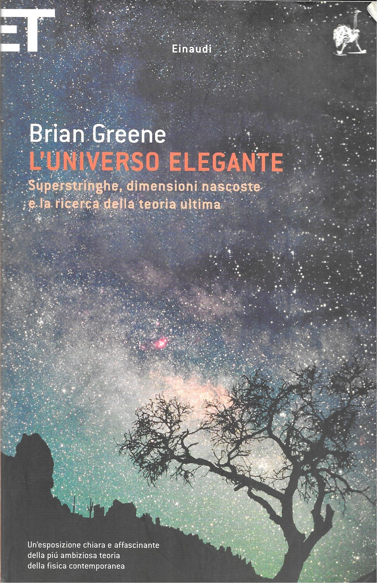 L'universo elegante. Superstringhe, dimensioni nascoste e la ricerca della teoria …