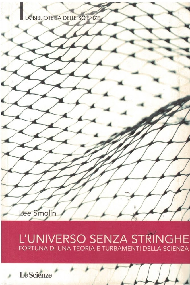 L'universo senza stringhe. Fortuna di una teoria