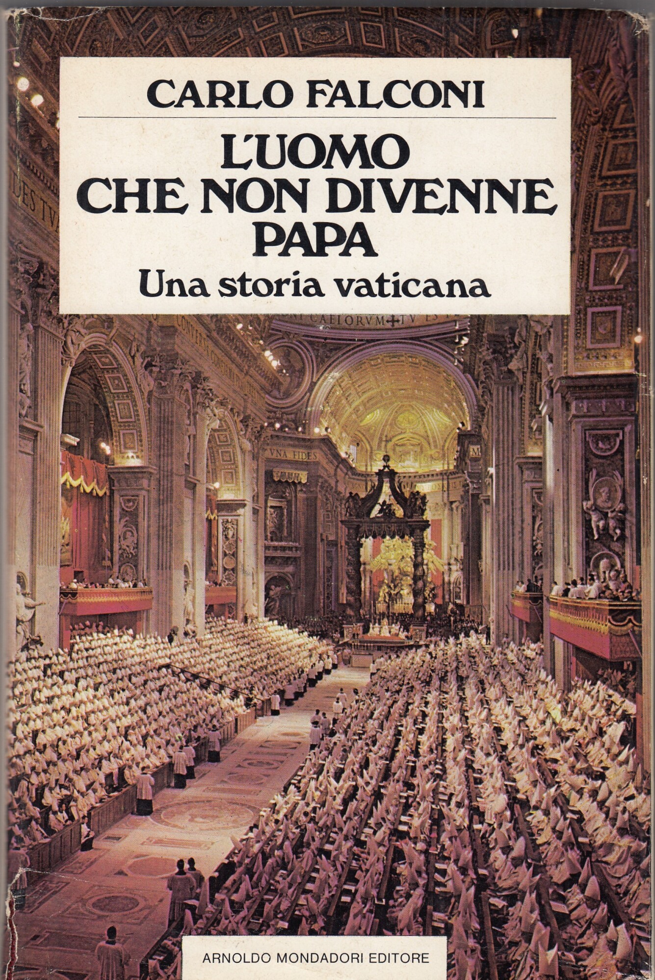 L'uomo che non divenne papa. Una storia vaticana