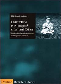 La bambina che non potè chiamarsi Esther. Storie di ordinaria …