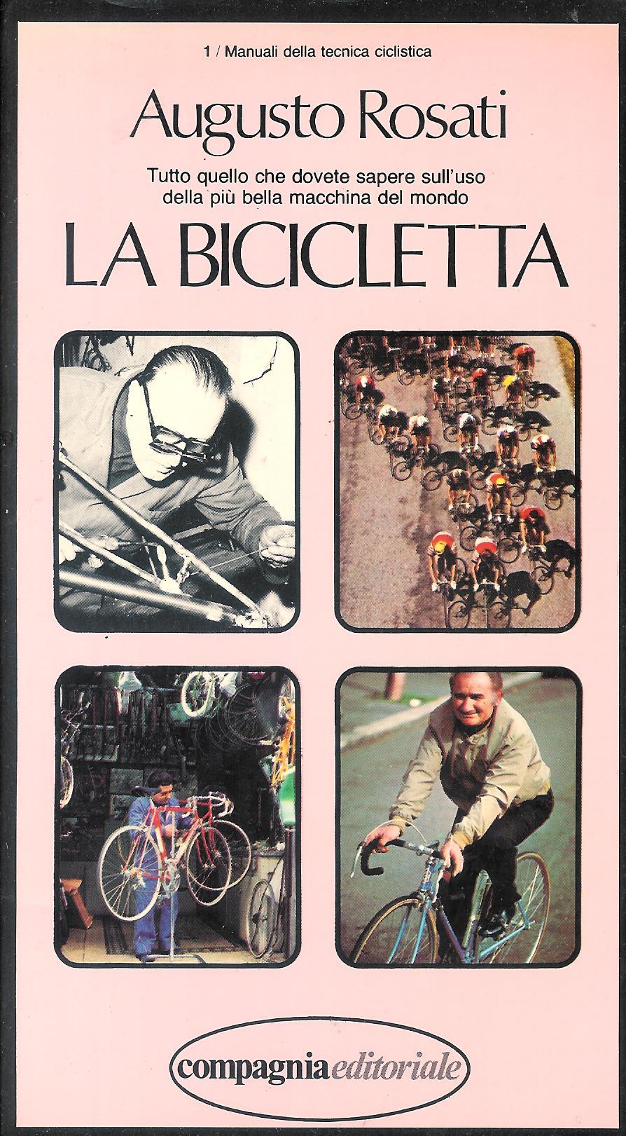 La bicicletta. Tutto quello che dovete sapere sull'uso delle più …