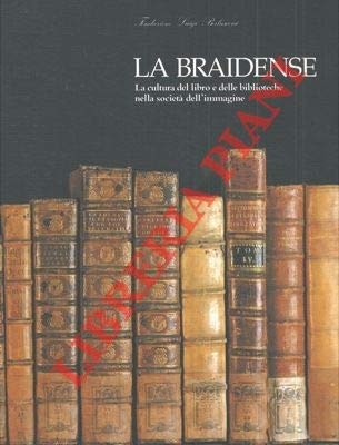 La Braidense. La cultura del libro e delle biblioteche nella …