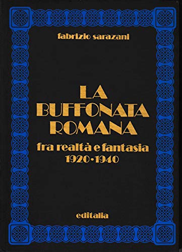 La buffonata romana fra realtà e fantasia (1920-1940)