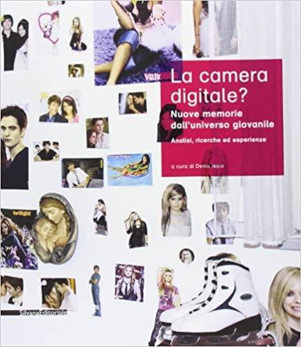 La camera digitale? : Nuove memorie dall'universo giovanile : analisi, …