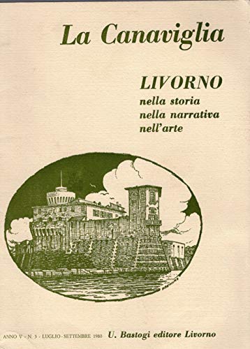 La Canaviglia - Livorno nella storia nella narrativa nell'arte Anno …