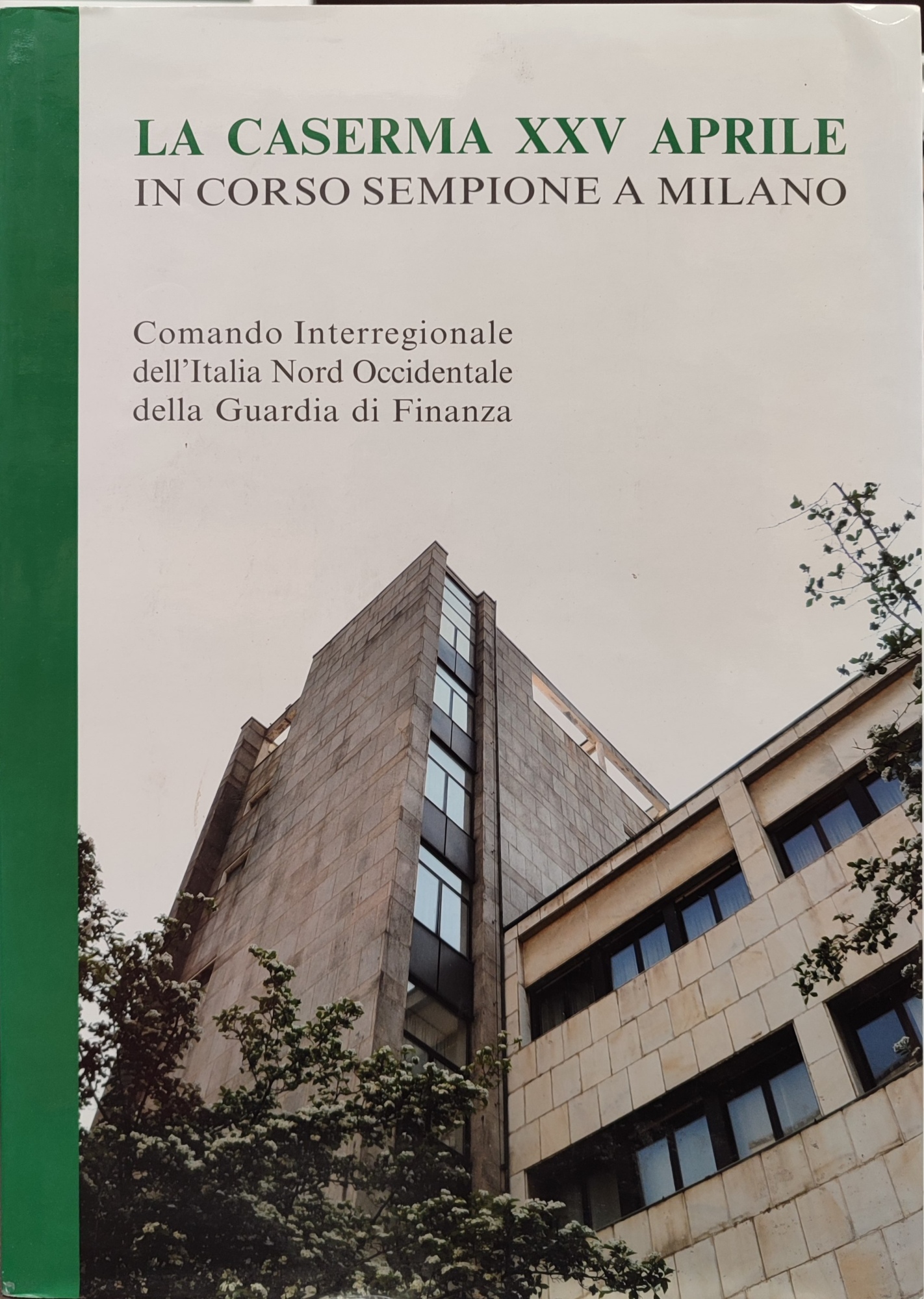 La caserma XXV aprile in corso sempione a Milano. Comando …