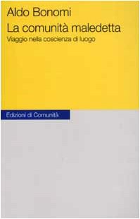 La comunità maledetta. Viaggio nella coscienza di luogo