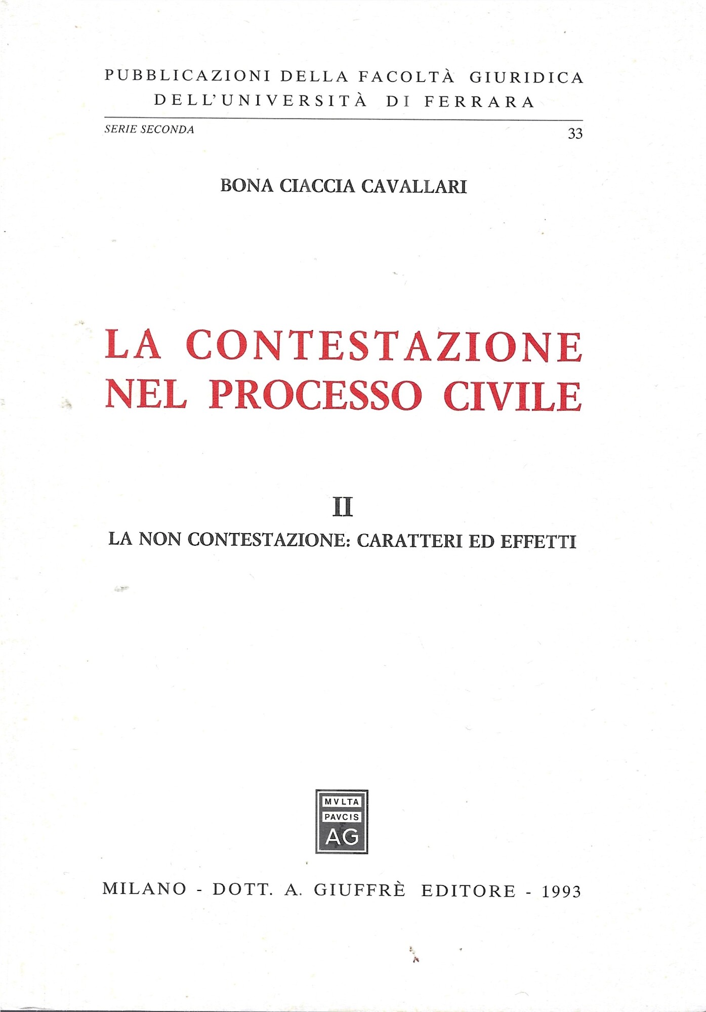 LA CONTESTAZIONE NEL PROCESSO CIVILE Vol. II - La non-contestazione: …