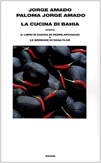 La cucina di Bahia, ovvero Il libro di cucina di …