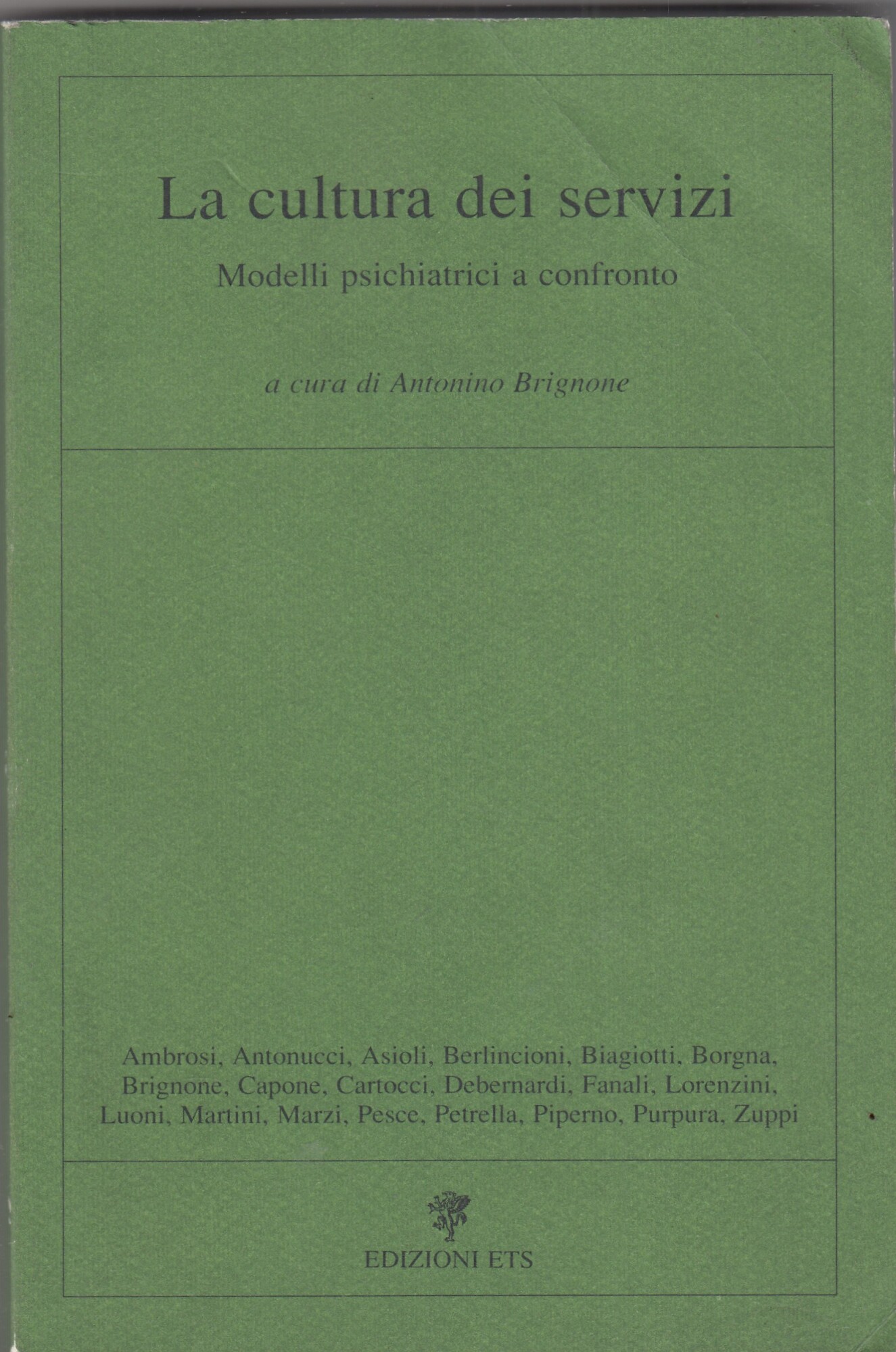 La cultura dei servizi. Modelli psichiatrici a confronto