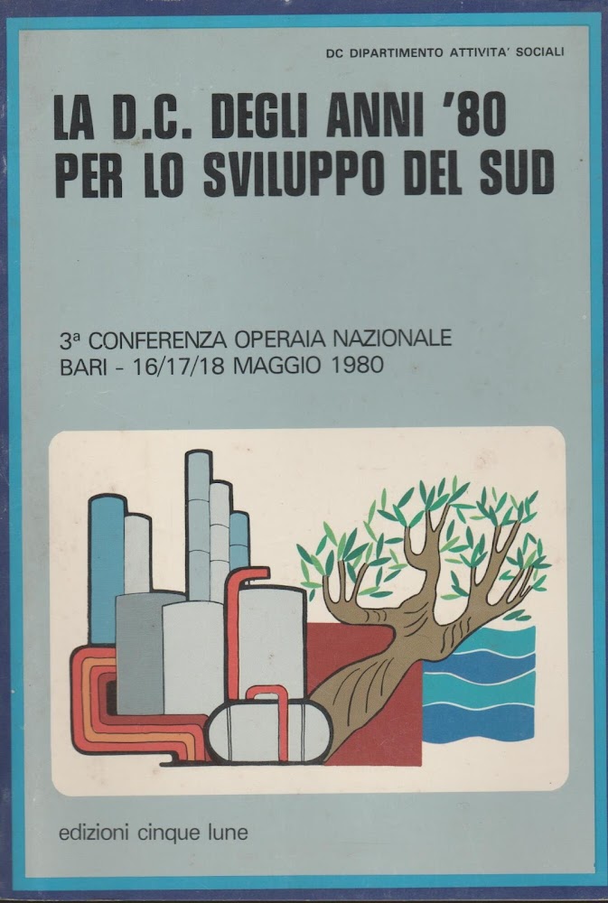 La D.C. degli anni '80 per lo sviluppo del sud. …