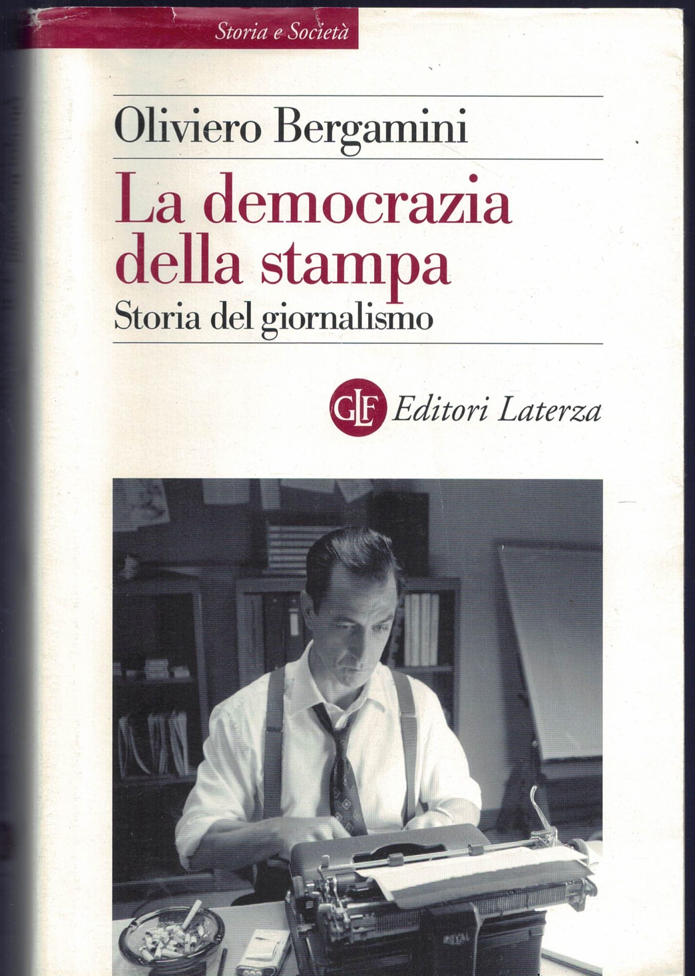 La democrazia della stampa. Storia del giornalismo