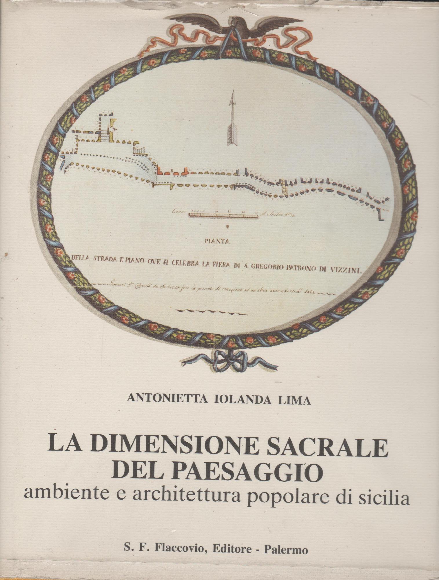 LA DIMENSIONE SACRALE DEL PAESAGGIO:AMBIENTE E ARCHITETTURA POPOLARE DI SICILIA