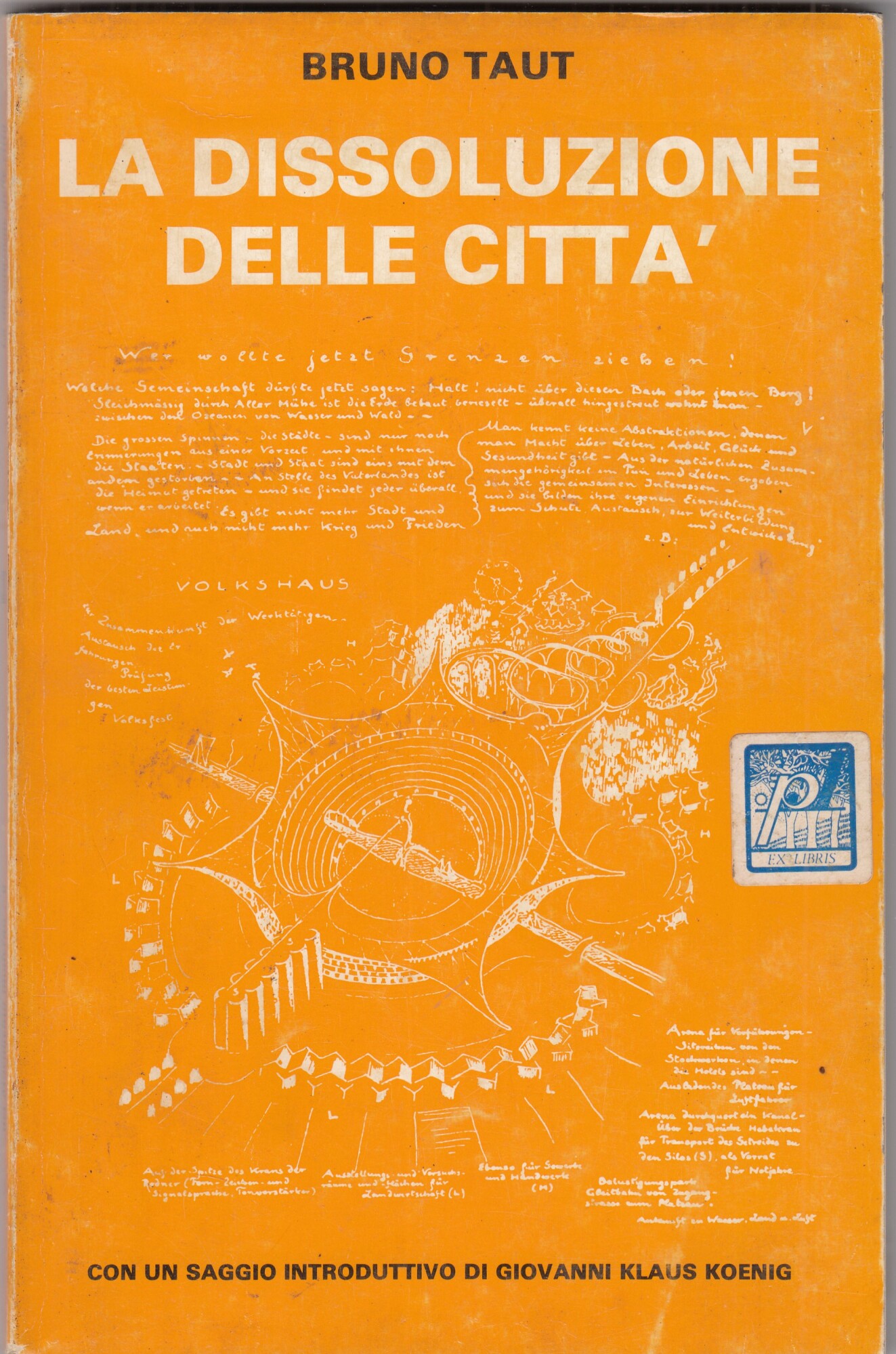 La dissoluzione delle citta' oppure La terra una buona abitazione …