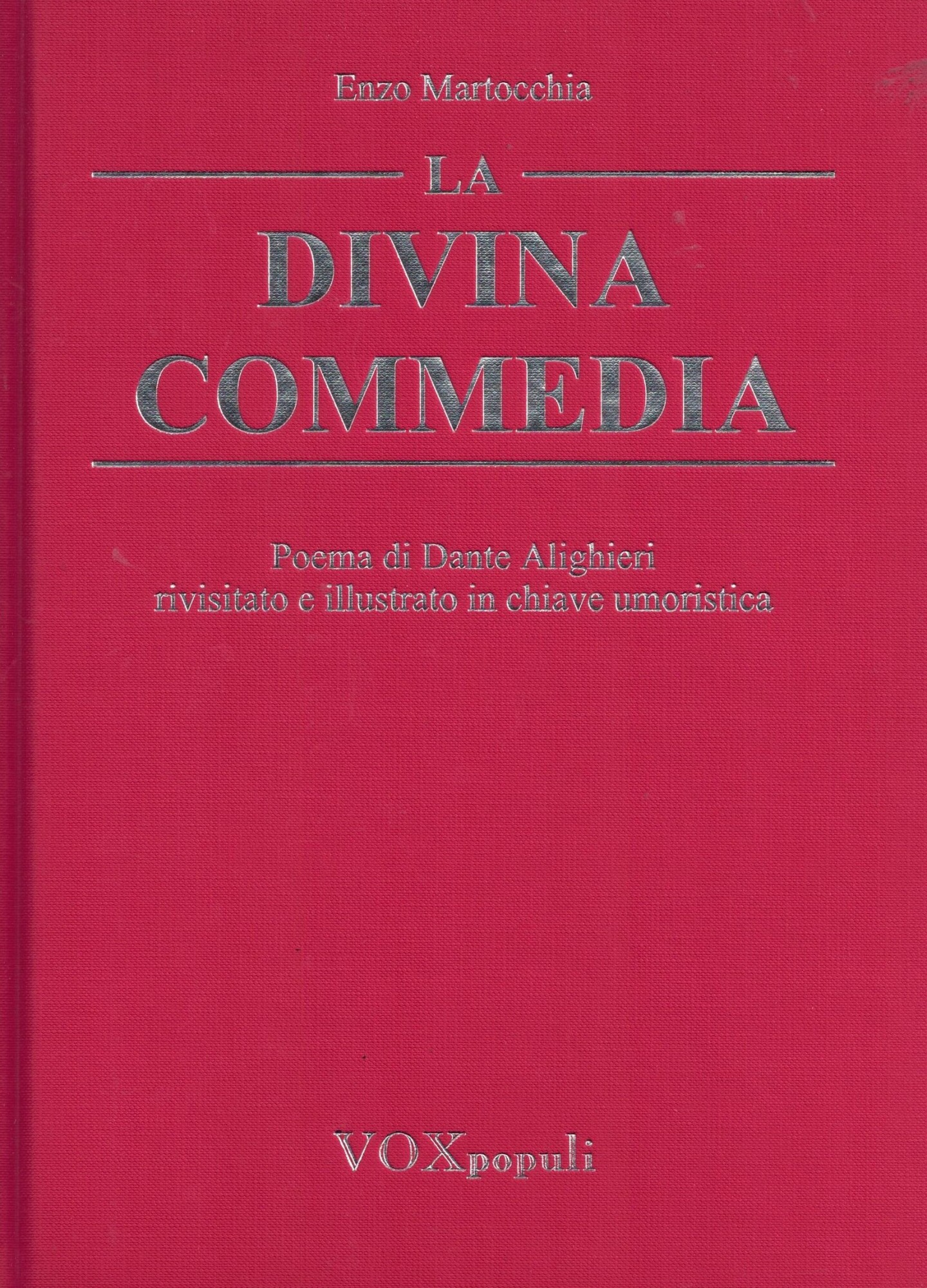 LA DIVINA COMMEDIA POEMA DI DANTE ALIGHIERI RIVISITATO E ILLUSTRATO …