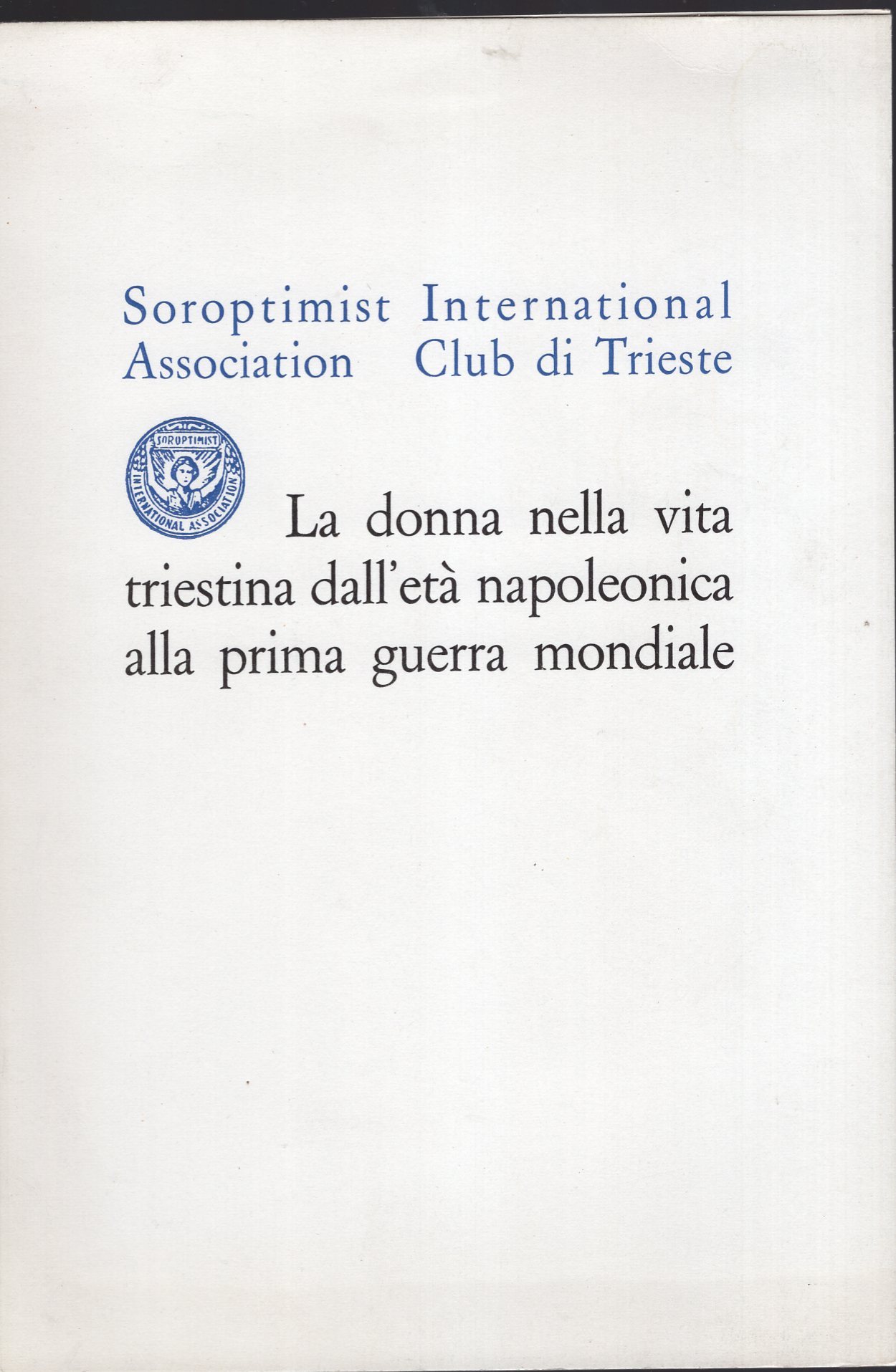 La donna nella via triestina, dall'età napoleonica alla prima guerra …
