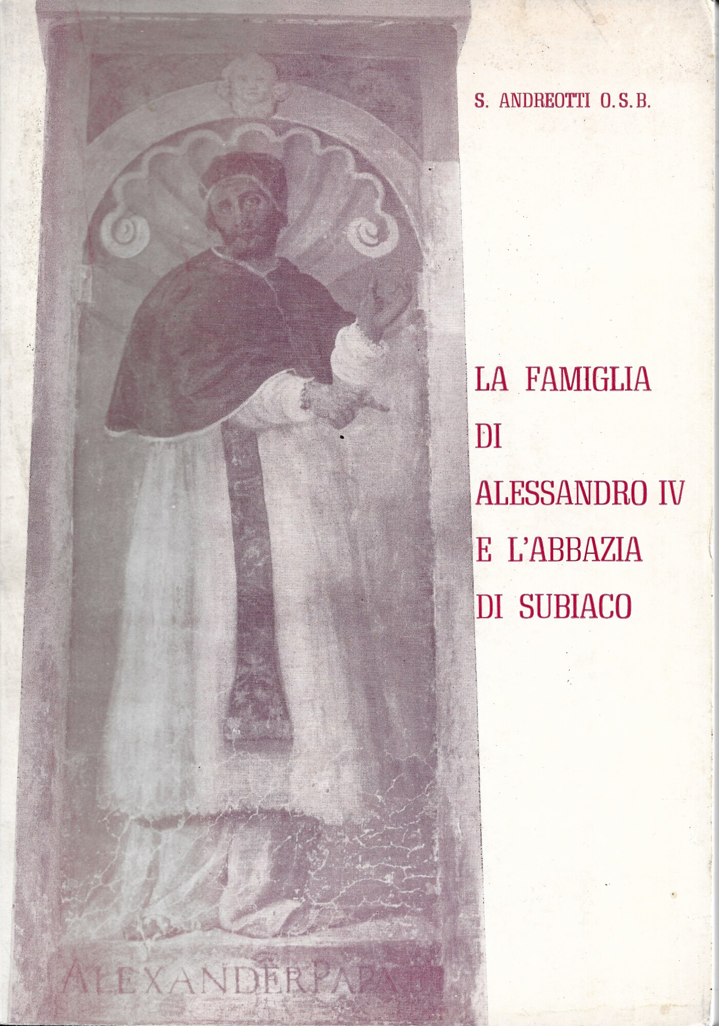 La famiglia di Alessandro IV e l'Abbazia di Subiaco