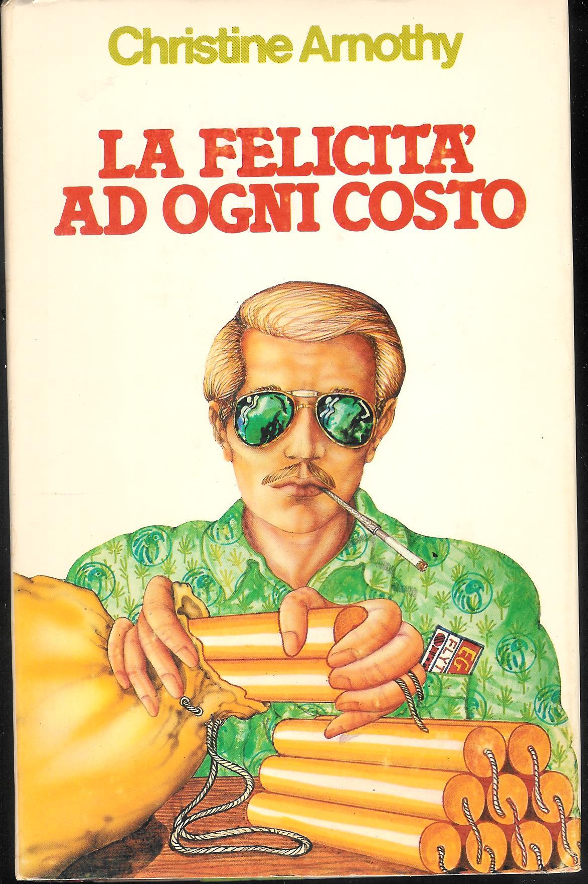 La felicità ad ogni costo