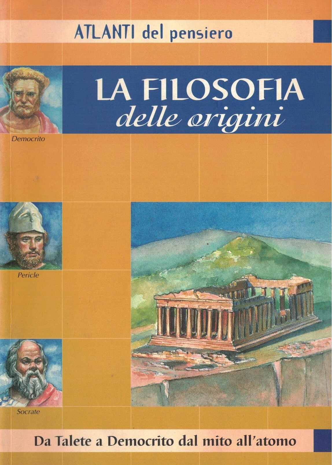La filosofia delle origini : da Talete a Democrito dal …
