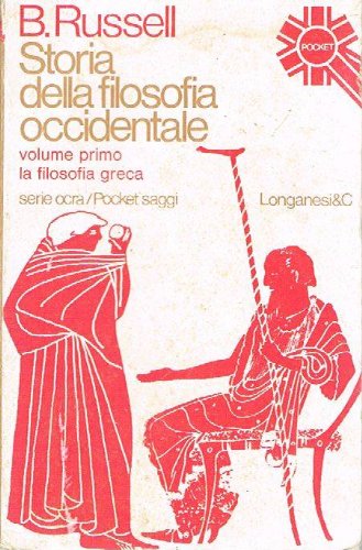 La filosofia greca ; Storia della filosofia occidentale I