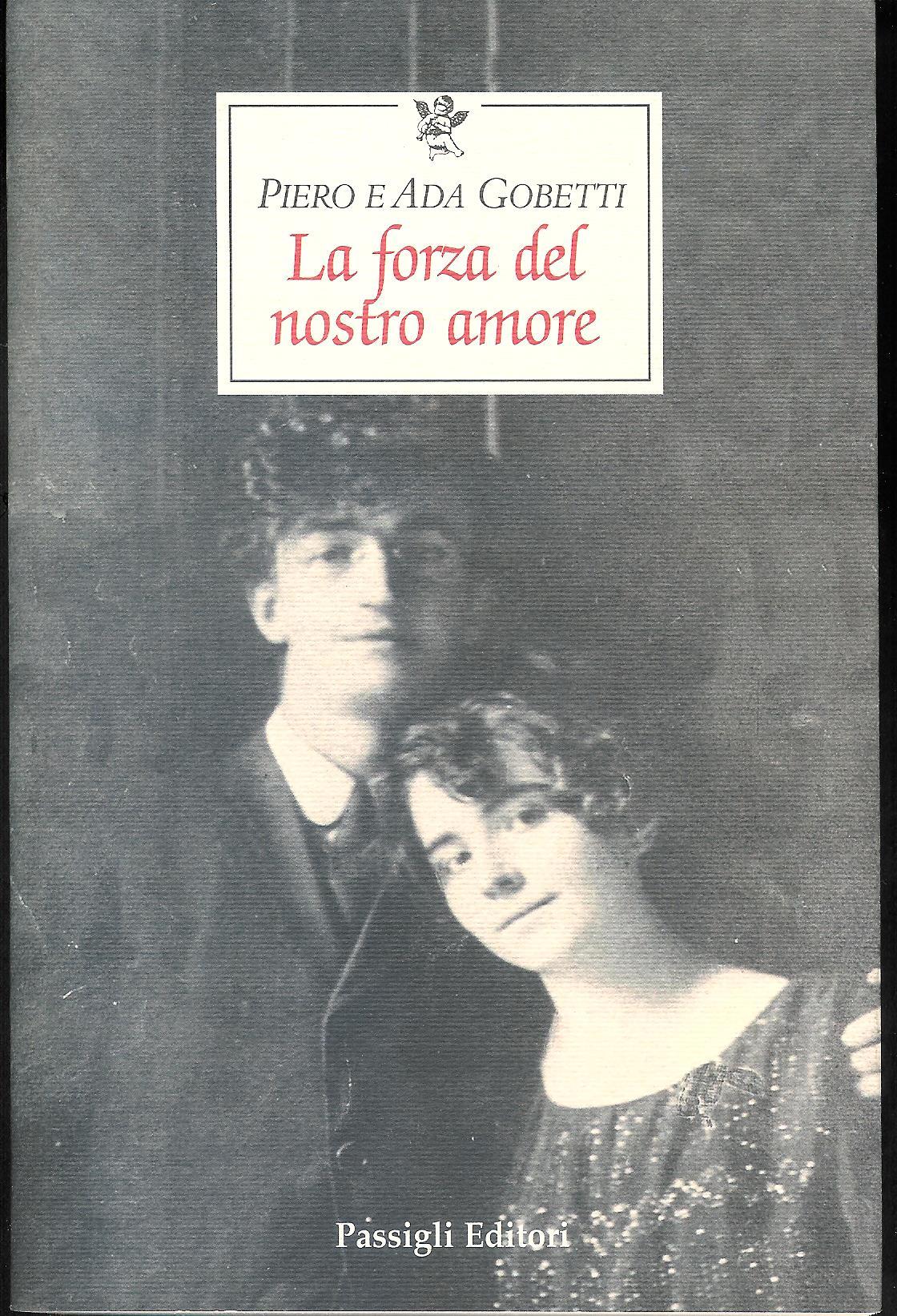 La forza del nostro amore : tracce di una vita