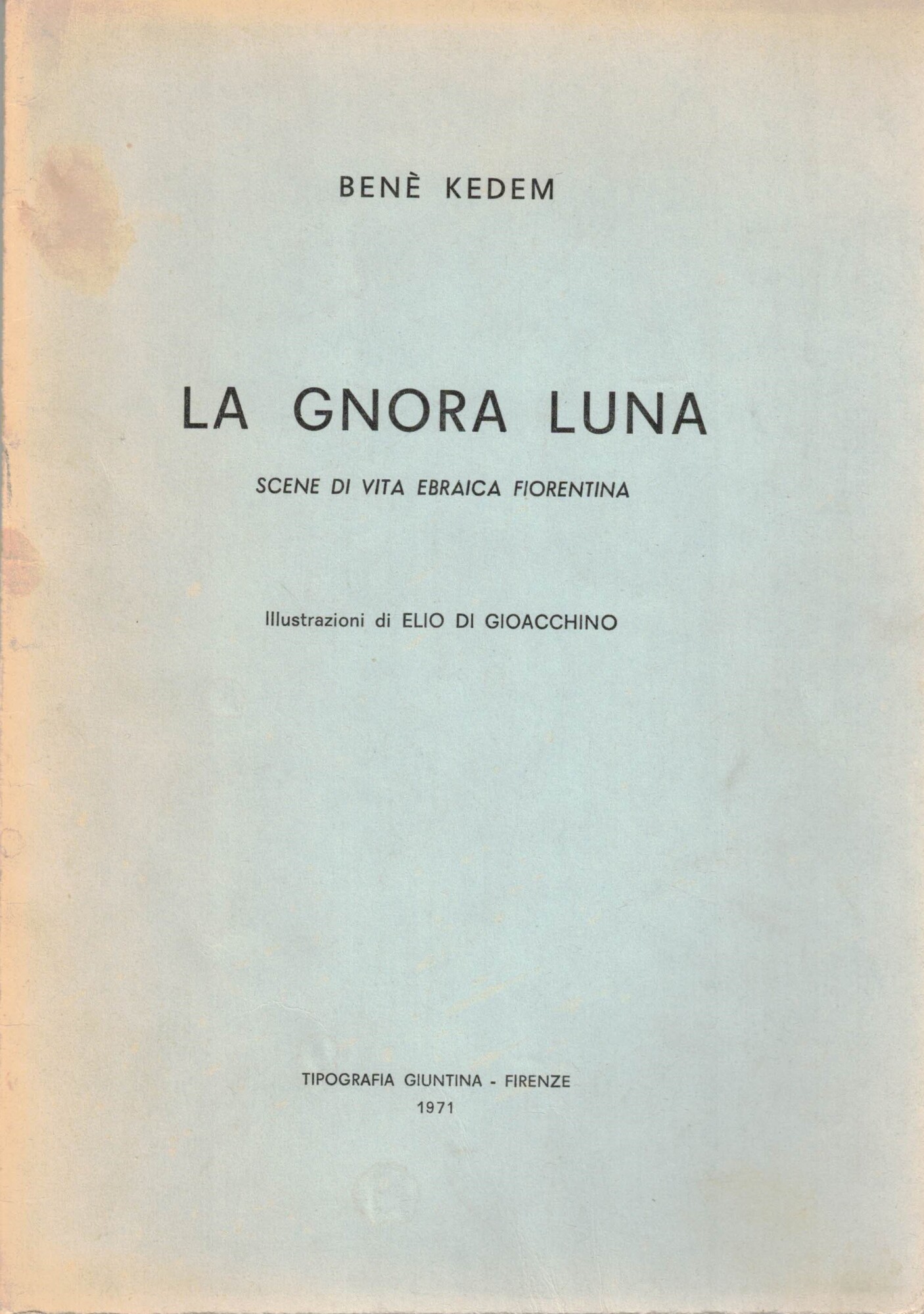 LA GNORA LUNA. Scene di vita ebraica fiorentina.