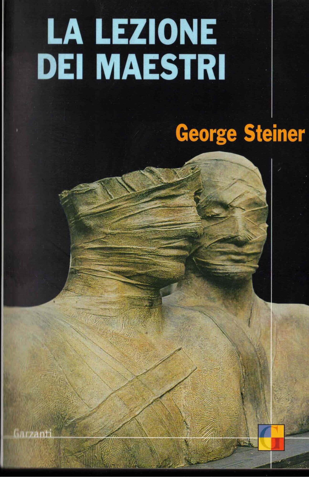 La lezione dei maestri. Charles Eliot Norton Lectures 2001-2002