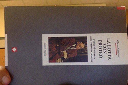 La lotta con Proteo. Forma ed esistenza nella letteratura moderna