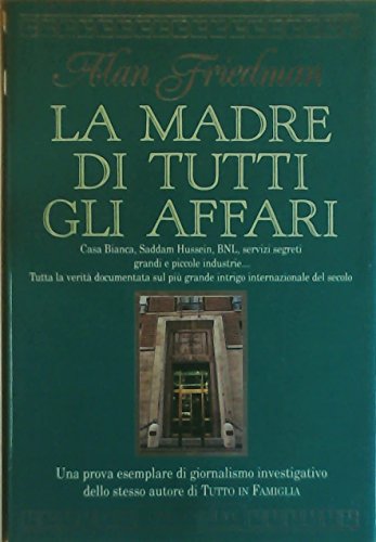 La madre di tutti gli affari