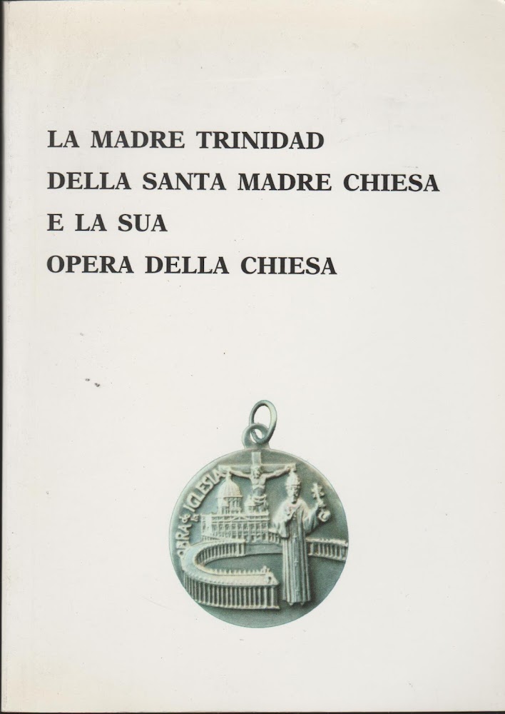 LA MADRE TRINIDAD DELLA SANTA MADRE CHIESA E LA SUA …