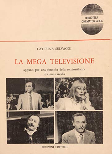 La mega televisione. Appunti per una rinascita della semiostilistica dei …