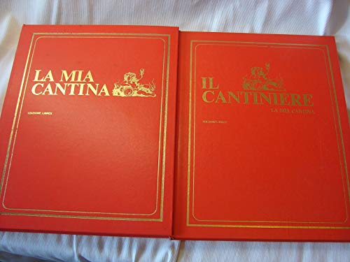 La mia cantina e il cantiniere - edizioni Librex