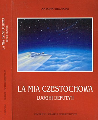 LA MIA CZESTOCHOWA. Luoghi deputati.