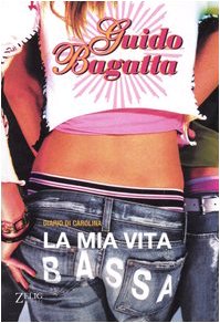 La mia vita bassa. Diario di Carolina