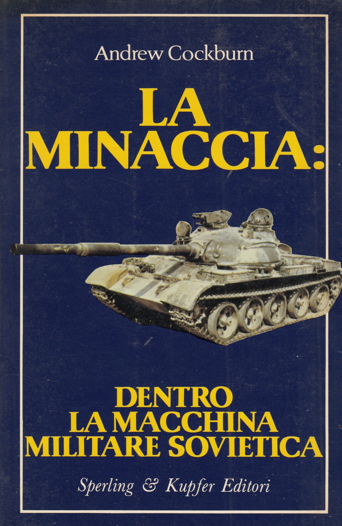 La minaccia. Dentro la macchina militare sovietica.