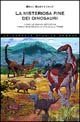 La misteriosa fine dei dinosauri. Come le grandi estinzioni hanno …