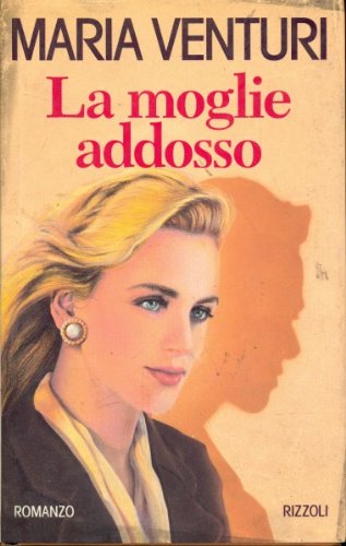 LA MOGLIE ADDOSSO