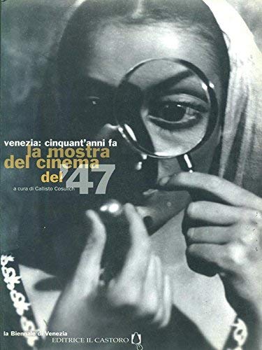 La mostra del cinema del '47. Catalogo
