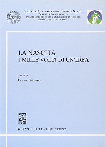 La nascita. I mille volti di un'idea