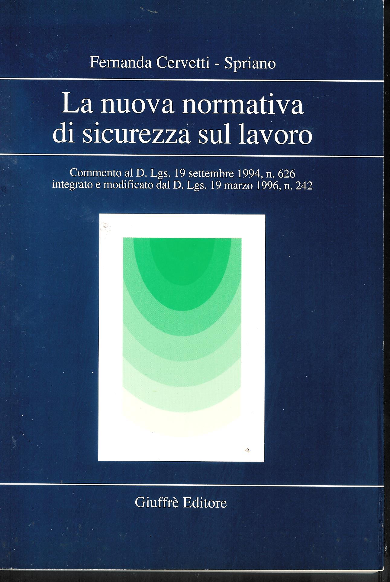La nuova normativa di sicurezza sul lavoro. Commento al DL …