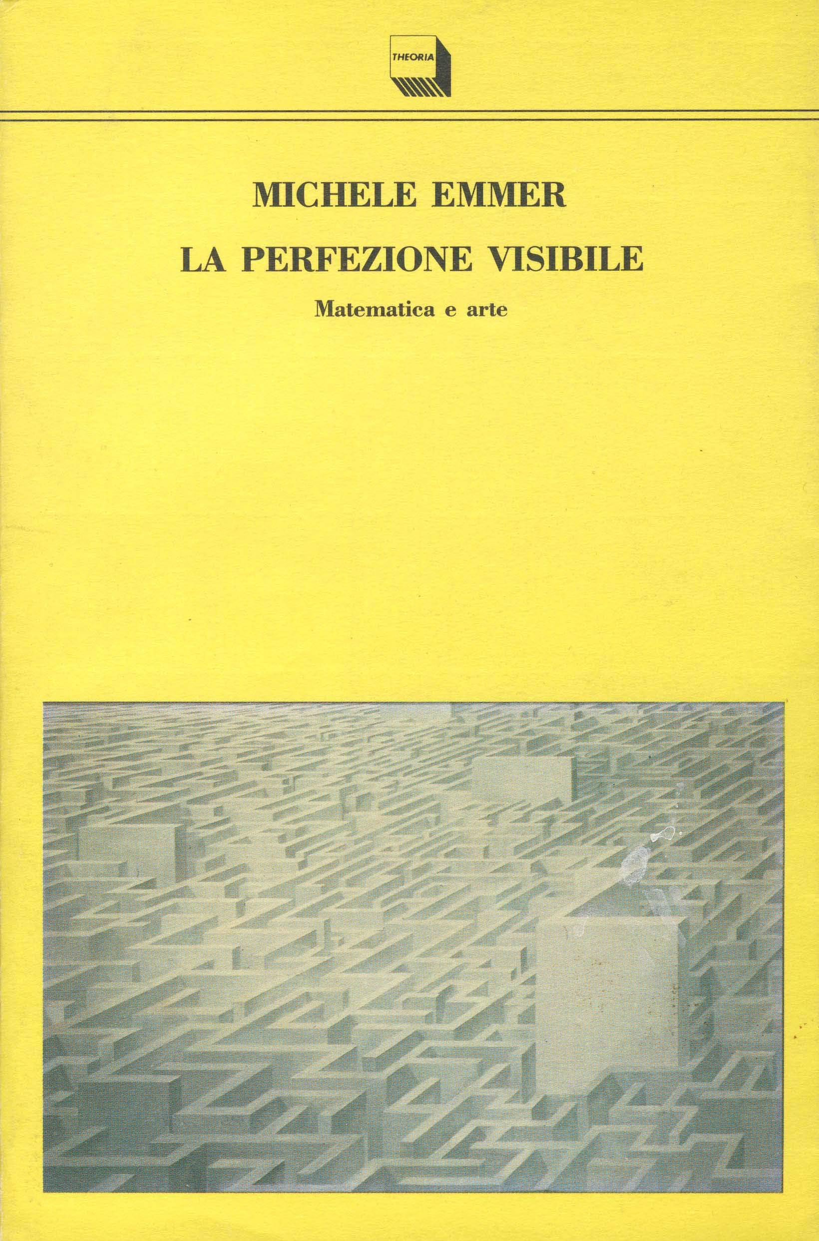 La perfezione visibile. Matematica e arte