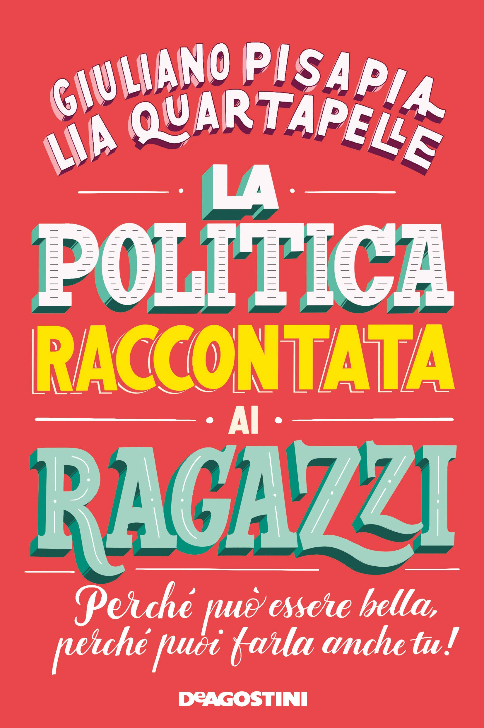 La politica raccontata ai ragazzi. Perché può essere bella, perché …